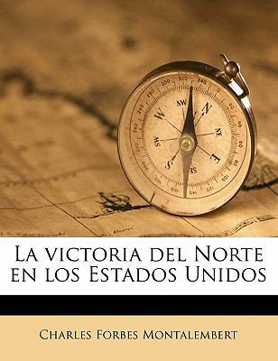 La victoria del Norte en los Estados Unidos [Spanish] 117757599X Book Cover