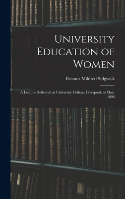 University Education of Women: A Lecture Delive... 1017679940 Book Cover