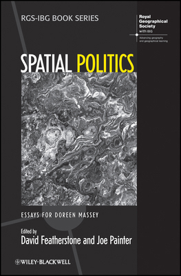 Spatial Politics: Essays for Doreen Massey 1444338315 Book Cover