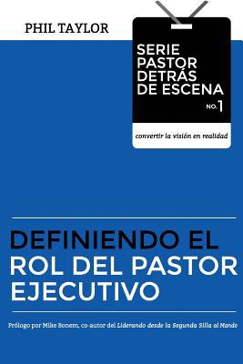 Definiendo el Rol del Pastor Ejecutivo [Spanish] 1518824803 Book Cover