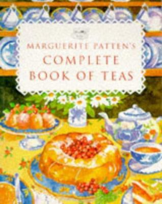 Marguerite Patten's Complete Book of Teas 0749916915 Book Cover