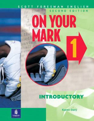 On Your Mark 1, Introductory, Scott Foresman En... 0201471744 Book Cover