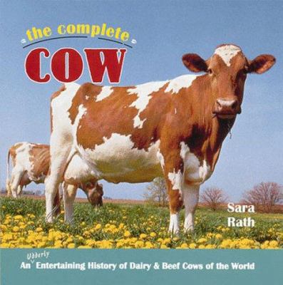The Complete Cow (Town Square Book) 0896583759 Book Cover