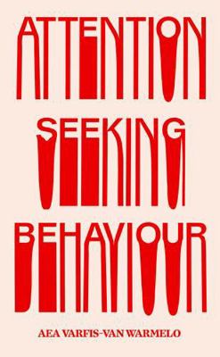 Attention-Seeking Behaviour 1913512584 Book Cover