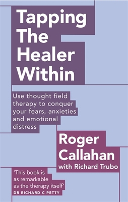 Tapping the Healer Within: Using Thought Field ... 0749941154 Book Cover