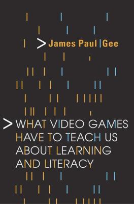 What Video Games Have to Teach Us about Learnin... 1403965382 Book Cover