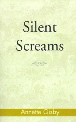 Silent Screams 1401061125 Book Cover