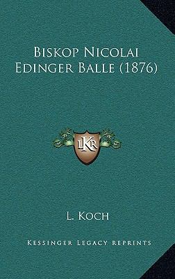 Biskop Nicolai Edinger Balle (1876) [Danish] 1167574109 Book Cover