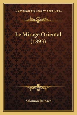 Le Mirage Oriental (1893) [French] 116741926X Book Cover