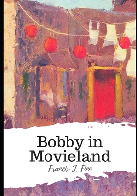 Bobby in Movieland B08RYK6376 Book Cover