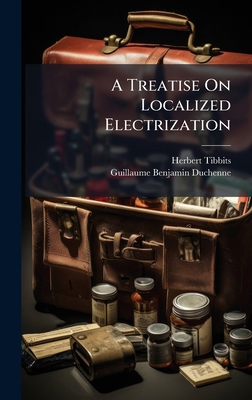 A Treatise On Localized Electrization 1023860953 Book Cover