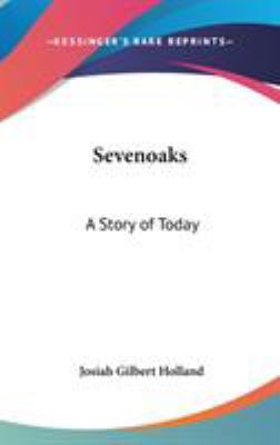 Sevenoaks: A Story of Today 0548219591 Book Cover