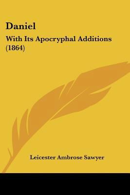 Daniel: With Its Apocryphal Additions (1864) 1120274265 Book Cover