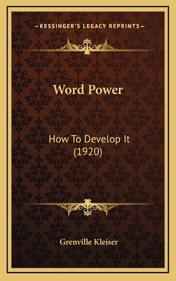 Word Power: How To Develop It (1920) 1167268733 Book Cover