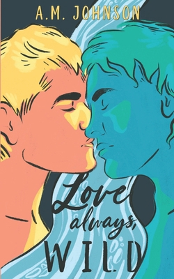 Love Always, Wild 1732084262 Book Cover