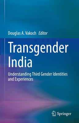 Transgender India: Understanding Third Gender I... 3030963853 Book Cover