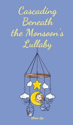 Cascading Beneath the Monsoon's Lullaby B0DR3D1P5N Book Cover