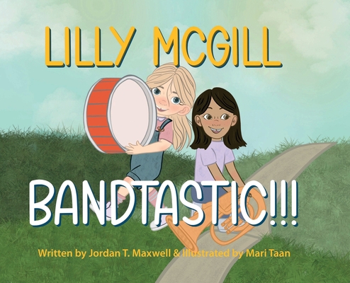 Lilly McGill - Bandtastic!!! B0CBPJXB1B Book Cover