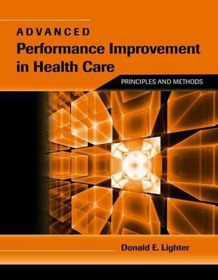 Advanced Performance Improvement in Health Care... 0763764493 Book Cover