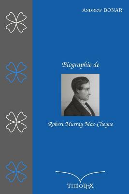 Biographie de Robert Murray Mac-Cheyne [French] 1980612943 Book Cover