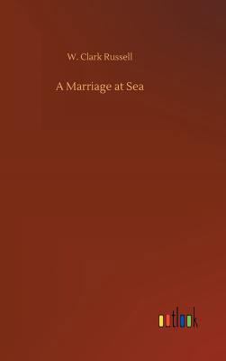 A Marriage at Sea 3732677729 Book Cover