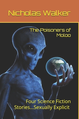 The Poisoners of Moloo: Four Science Fiction St... 1520312830 Book Cover