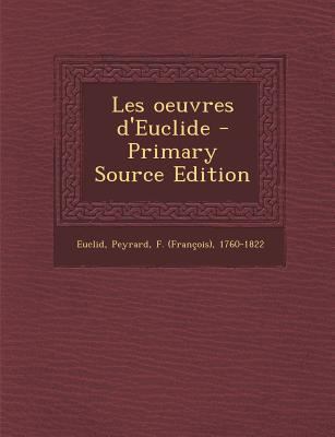 Les Oeuvres D'Euclide [French] 1294040529 Book Cover