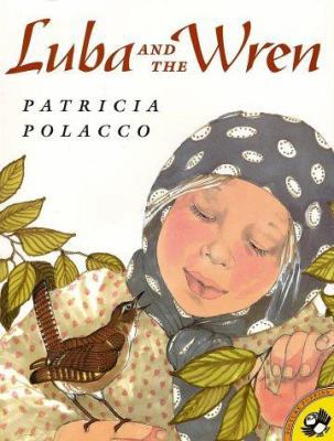 Luba and the Wren (Picture Puffins) 0698119223 Book Cover