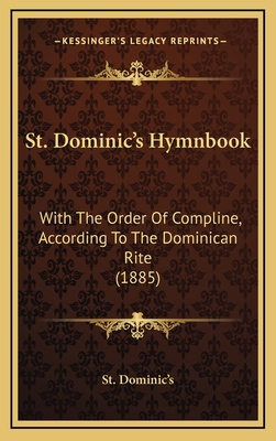 St. Dominic's Hymnbook: With The Order Of Compl... 1164965905 Book Cover