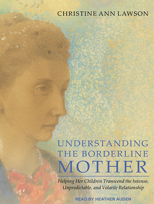 Understanding the Borderline Mother: Helping He... 1515966534 Book Cover