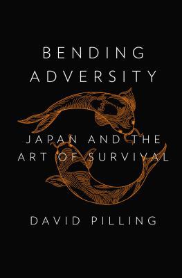 Bending Adversity: Japan and the Art of Survival 1594205841 Book Cover