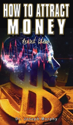 How to Attract Money, Revised Edition 1638231397 Book Cover