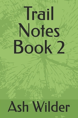 Trail Notes Book 2 B0FC5PVNVT Book Cover