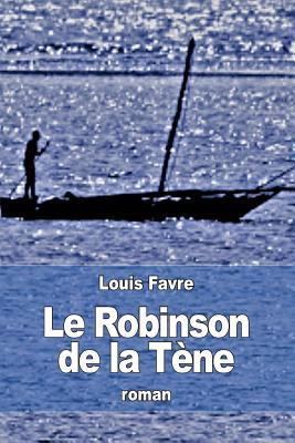 Le Robinson de la Tène [French] 1532875770 Book Cover