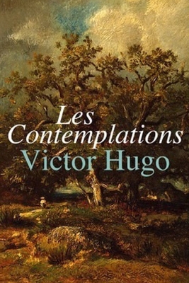 Les Contemplations [French] B08CPB4XQH Book Cover