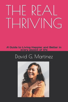 The Real Thriving: A Guide to Living Happier an... B0CV4Q6JKN Book Cover