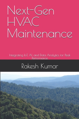 Next-Gen HVAC Maintenance: Integrating IoT, AI,... B0DB7TNCSV Book Cover