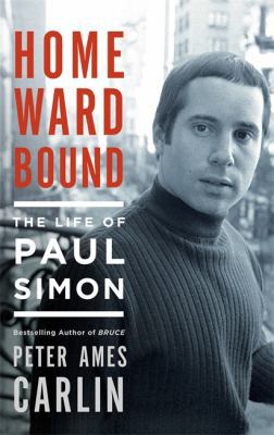 Homeward Bound: The Life of Paul Simon 1472125843 Book Cover