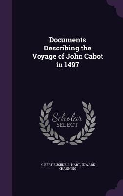 Documents Describing the Voyage of John Cabot i... 1359306919 Book Cover