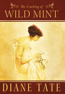 The Crushing of Wild Mint 1449753760 Book Cover