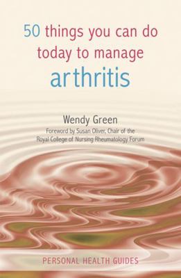 50 Things You Can Do Today to Manage Arthritis 1849530548 Book Cover