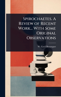 Spirochaetes. A Review of Recent Work... With S... 1023628880 Book Cover