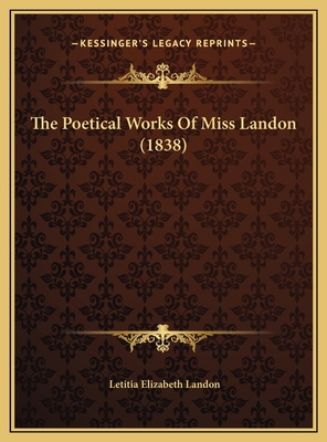 The Poetical Works Of Miss Landon (1838) 1169771610 Book Cover