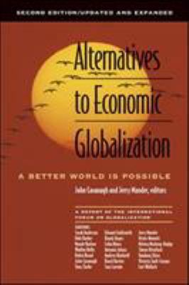 Alternatives to Economic Globalization: A Bette... 1576753034 Book Cover