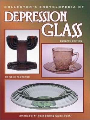 Collector's Encyclopedia of Depression Glass: A... 0891456635 Book Cover