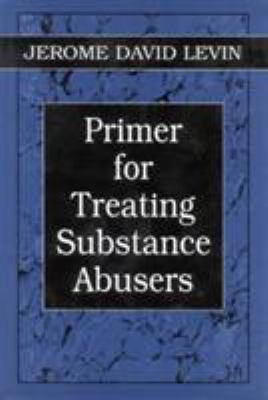 Primer for Treating Substance Abusers 0765700786 Book Cover