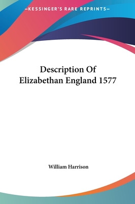 Description Of Elizabethan England 1577 116142833X Book Cover