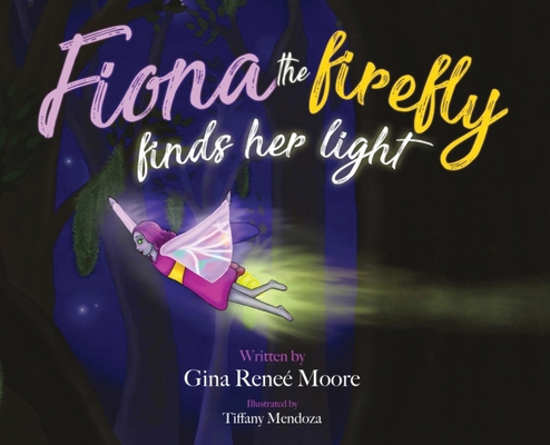 Fiona the Firefly Finds Her Light: Awakening to... [Large Print] 0578291878 Book Cover