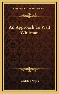 An Approach to Walt Whitman 1163351431 Book Cover