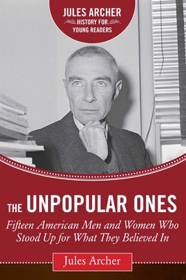 The Unpopular Ones: Fifteen American Men and Wo... 1634502000 Book Cover